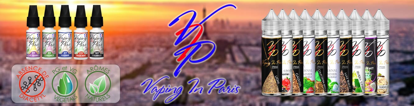 E-liquide Vaping in Paris - Arômes naturels, base 100% végétale , sans additifs