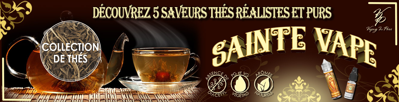 E-liquide Sainte Vape - Collection de thés en arômes naturels, sans additifs, base 100% végétale
